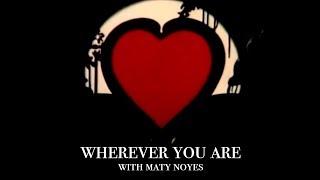 adam&steve - wherever you are (with Maty Noyes) (Official Animated Audio)