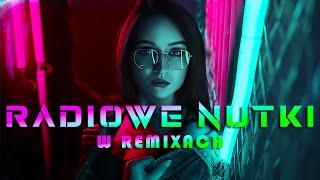 RADIOWE NUTKI W REMIXACH VOL.44  NAJLEPSZA MUZYKA KLUBOWA 2024  REMIXY STARYCH HITÓW