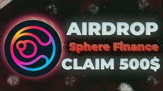 Sphere Finance crypto airdrop 2024. Best claim token 500$