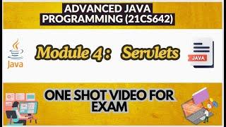 Mod4:Servlets- Important Topics+Notes-One Shot Video for Exams | Advanced Java (21CS642)#21cs642#vtu