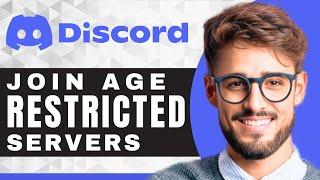 How to Access Age Restricted Servers | Discord For Beginners