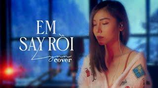 Hãy đưa em về đi anh ơi EM SAY RỒI - LYNN COVER | THƯƠNG VÕ