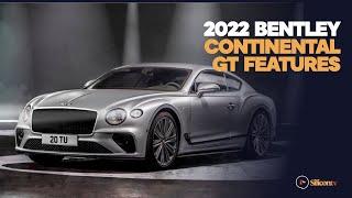 2022 Bentley Continental GT Features