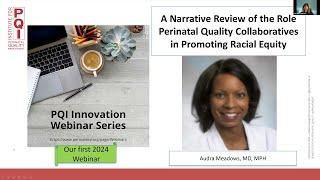 Perinatal Quality Collaboratives in Promoting Birth Racial Equity - PQI Innovation Webinar 1/30/24