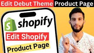 How to edit debut theme products page in shopify | Shopify debut theme product page