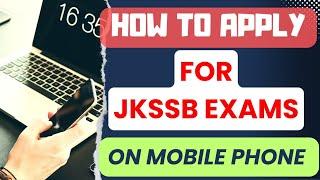 How to Apply for JKSSB Exams on Mobile Phone