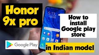 Honor 9x Pro install Google play store and Google services