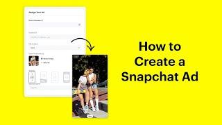 How to Create a Snapchat Ad