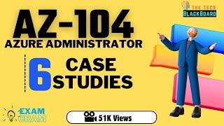 AZ-104: Six Case Study | Real EXAM Like | (Exam Cram) #az104 #azureadministrator