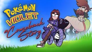 POKEMON VIOLET: a Comeback Story