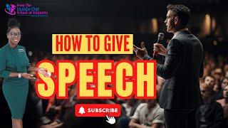 How to speak l How to give a speech l How to deliver a speech l Public Speaking Skills