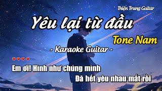 Karaoke Yêu lại từ đầu (Tone Nam) - Guitar Solo Beat | Thiện Trung Guitar