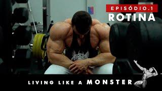 LIVING LIKE A MONSTER - EP 01 - ROTINA | RAFAEL BRANDÃO