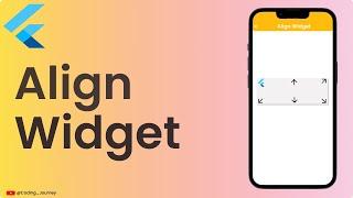 Align Widget in Flutter | Axis Alignment | Align & Position Widget | Flutter Tutorial