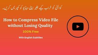 How to Compress Video File Size without Losing Quality | English | Hindi | Handbrake Tutorial