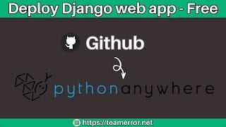 Deploy a Django web app to PythonAnywhere | Free