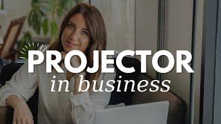 Projector in Business | Human Design