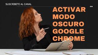  Modo oscuro para navegador  activar modo oscuro Google Chrome  Modo oscuro Chrome Windows 10