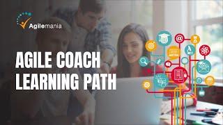 Agile Coach Learning Path | Agile coach | Agilemania