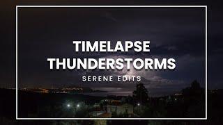 Time-lapse Thunderstorm | Serene Edits