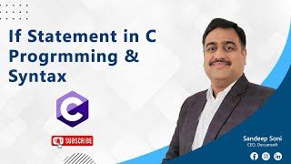 C Language Tutorial | IF Statement in C Programming | IF Statement Syntax | C Course by Sandeep Soni