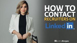 How to contact recruiters on LinkedIn? | How to reach out to recruiters on LinkedIn?