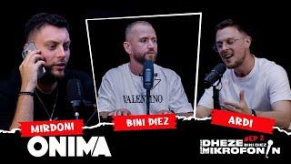 Podcast #2 me Bini Diez| Dheze Mikrofonin me Ardin&Mirdonin