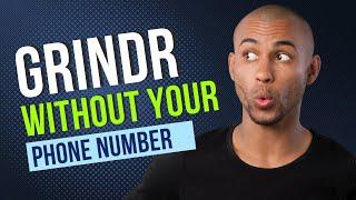 Create a Grindr Account Without Your Phone Number: Step-by-Step Guide