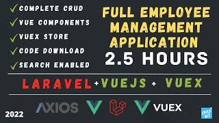 Laravel vuejs vuex project | Complete crud application  [ Explained with Examples ] 2022