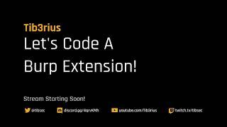 Let's Code A Burp Extension!
