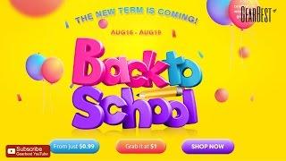 BACK TO SCHOOL Promotion on Gearbest.com! 【Aug 16-19】