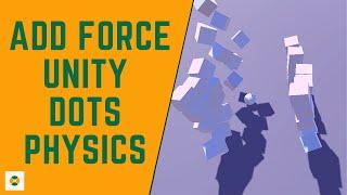 Apply Force Upon Impact - Unity DOTS Physics