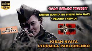 300+ NAZI terbǖnǖȟ oleh sniper rusia wanita legendaris | Kisah Nyata Lyudmila Pavlichenko