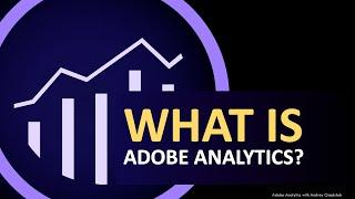 What is Adobe Analytics?