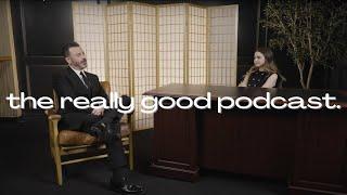 The Really Good Podcast | Jimmy Kimmel: "You're good in your own way"