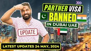  Dubai Partner Visa Banned for Pakistan Latest Updates 2024 - Dubai Visa Update Today Pakistan