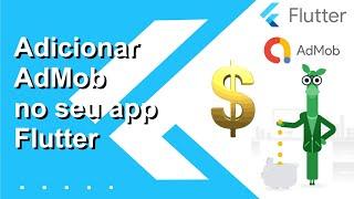 Como adicionar anúncios AdMob no seu aplicativo Flutter