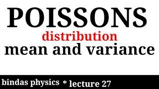 poissons distribution || mean and variance of poissons distribution || bindas physics