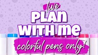  LIVE PLAN WITH ME | Colorful Pens ONLY!