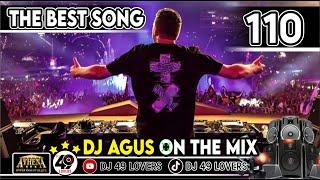 DJ AGUS TERBARU THE BEST SONG PART 110 SOUND FYP TIKTOK