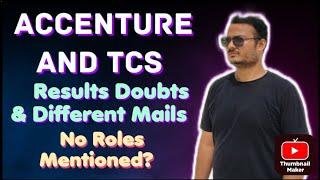 Accenture and TCS Results All Doubts Discussed || Why Different types of mails ! No Roles mentioned