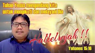 TUHAN YESUS MENGUNDANG KITA UNTUK MENGIKUTI DAN MELAYANI DIA