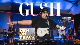 GUSTI live dari GENONTRACK [LIVE]