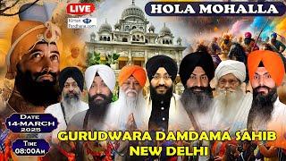 Gurdwara Damdama Sahib Ji Delhi LIVE ! Holla Mohalla Samagam 2025