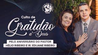 CULTO DE GRATIDÃO A DEUS PELA VIDA DO PR HÉLIO E IR EDIJANE | 28/09/2024 [HD]