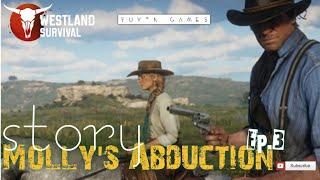 Molly's Abduction Ep.3 | Story | Westland Survival