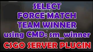 CSGO Select Force Match Team Winner Plugin