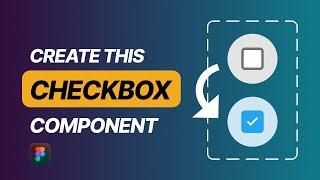 The Easiest Way to Create Figma checkbox component - Interactive Checkbox Prototype