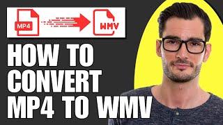 How To Convert MP4 To WMV For Free