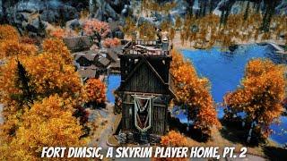 Fort Dimsic, A Skyrim Home, Revisited (Now With Rooftop Deck and Clutter)